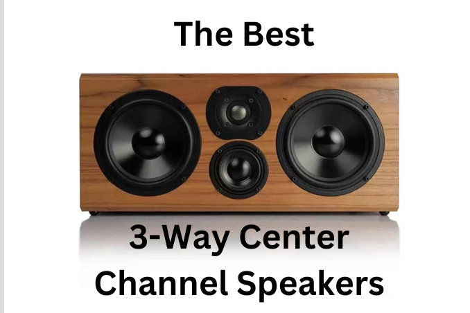 The Best 3 way centre channel speakers